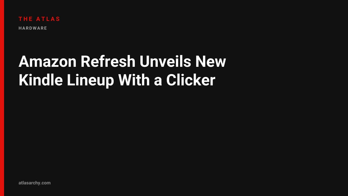 Amazon Refresh Unveils New Kindle Lineup With a Clicker