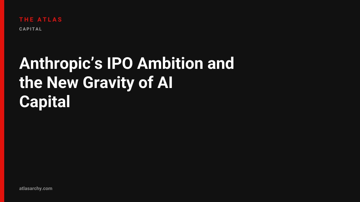 Anthropic’s IPO Ambition and the New Gravity of AI Capital