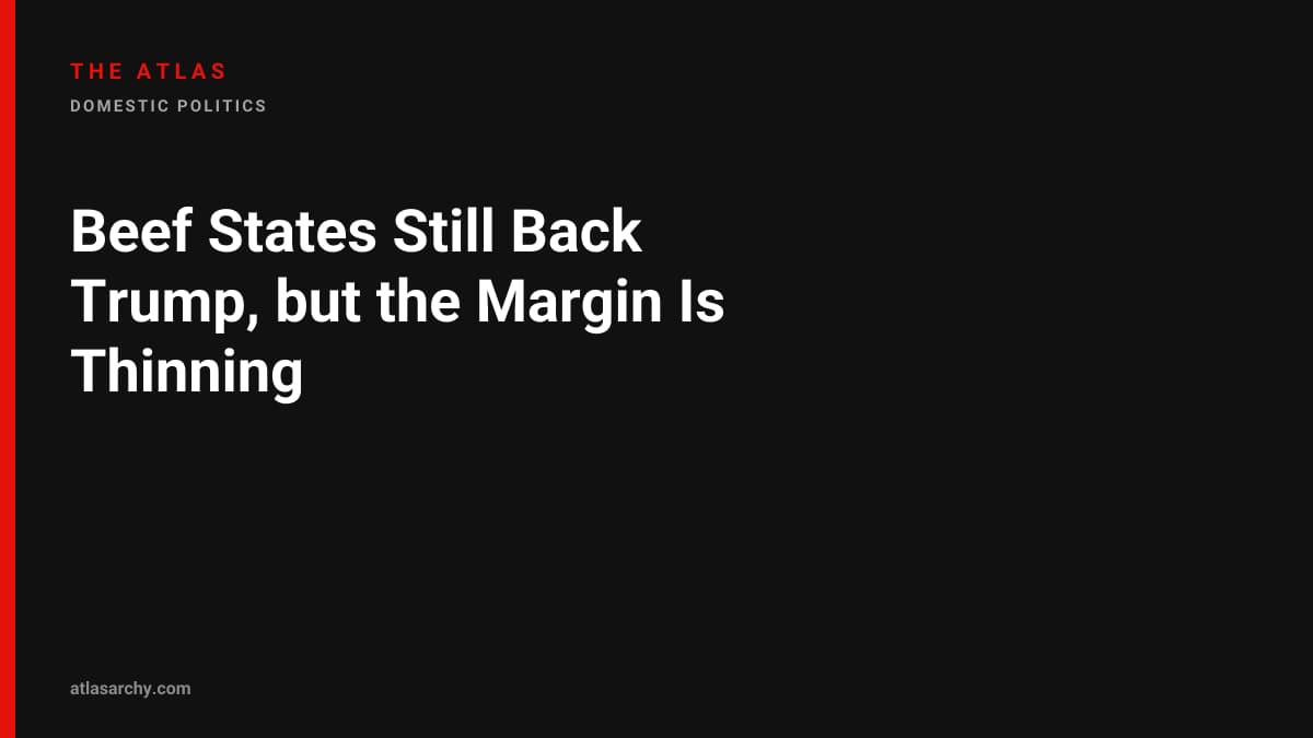 Beef States Still Back Trump, but the Margin Is Thinning