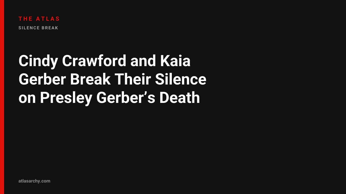 Cindy Crawford and Kaia Gerber Break Their Silence on Presley Gerber’s Death