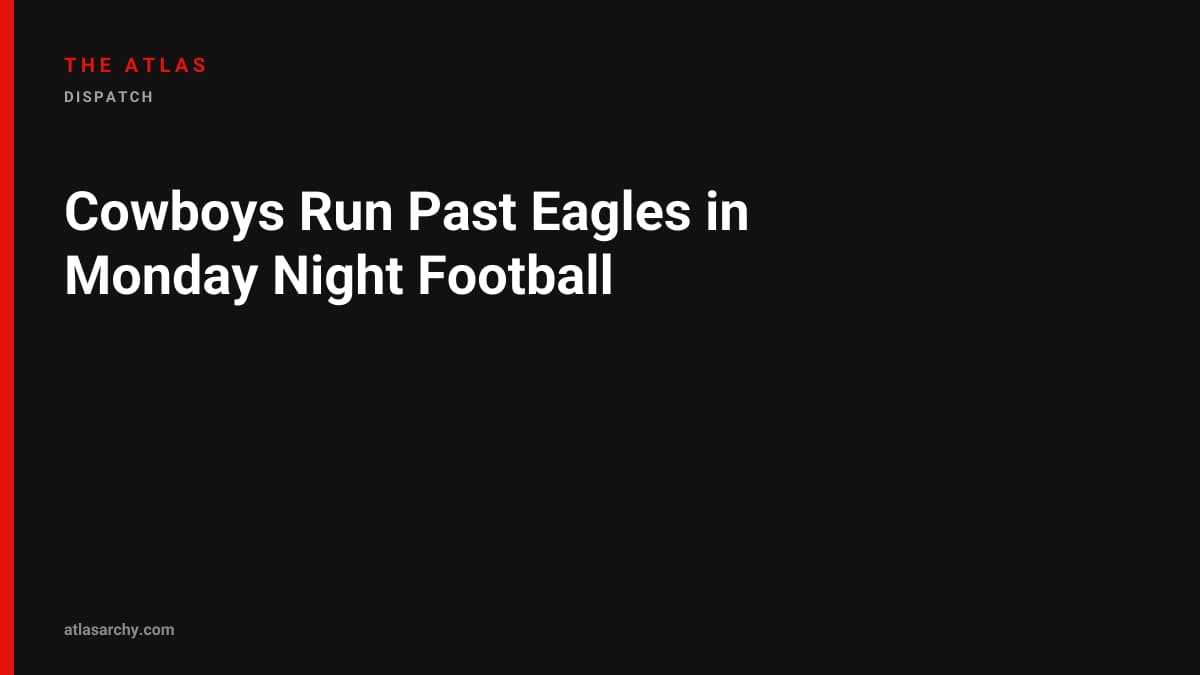 Cowboys Run Past Eagles in Monday Night Football