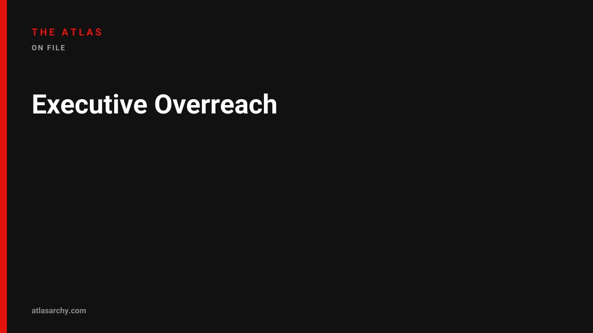 Executive Overreach