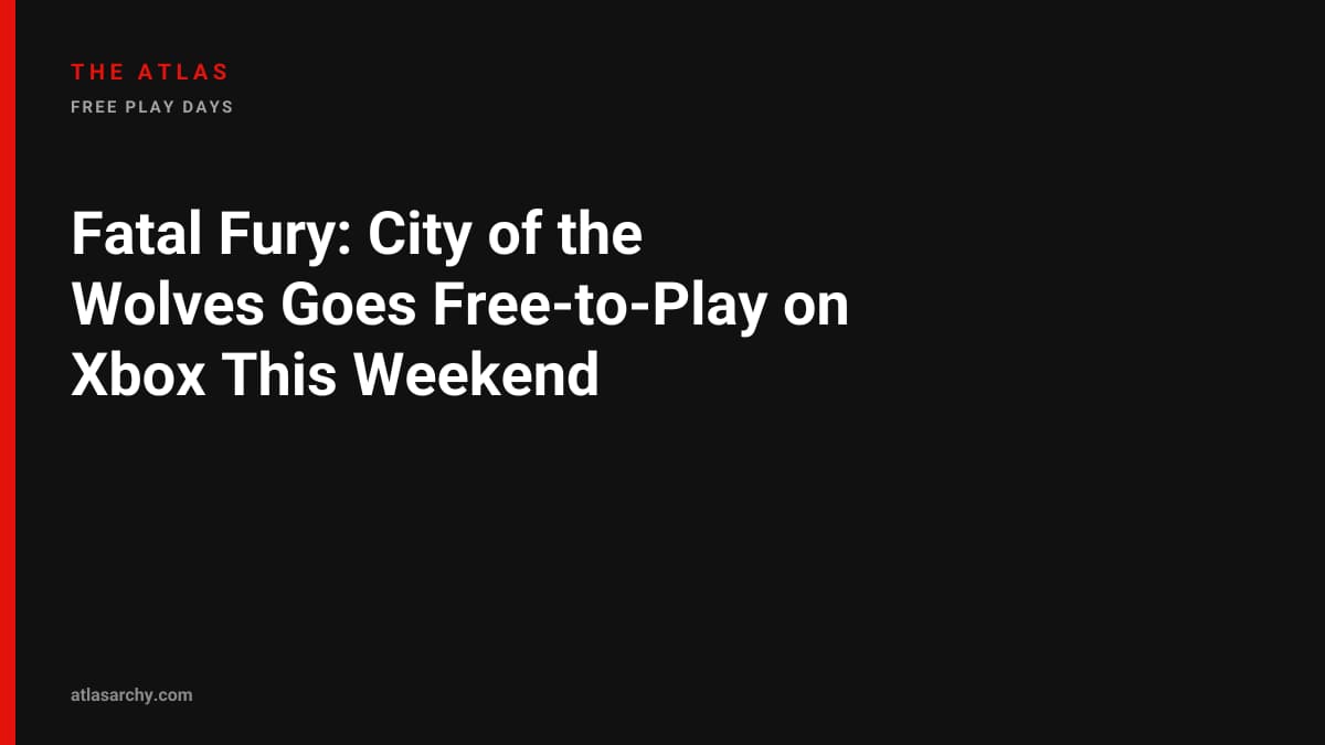 Fatal Fury: City of the Wolves Goes Free-to-Play on Xbox This Weekend