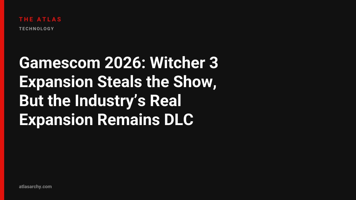 Gamescom 2026: Witcher 3 Expansion Steals the Show, But the Industry’s Real Expansion Remains DLC