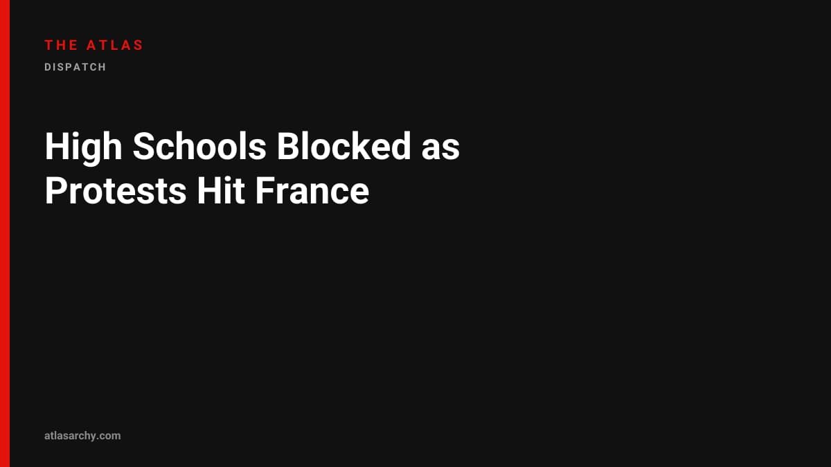 High Schools Blocked as Protests Hit France