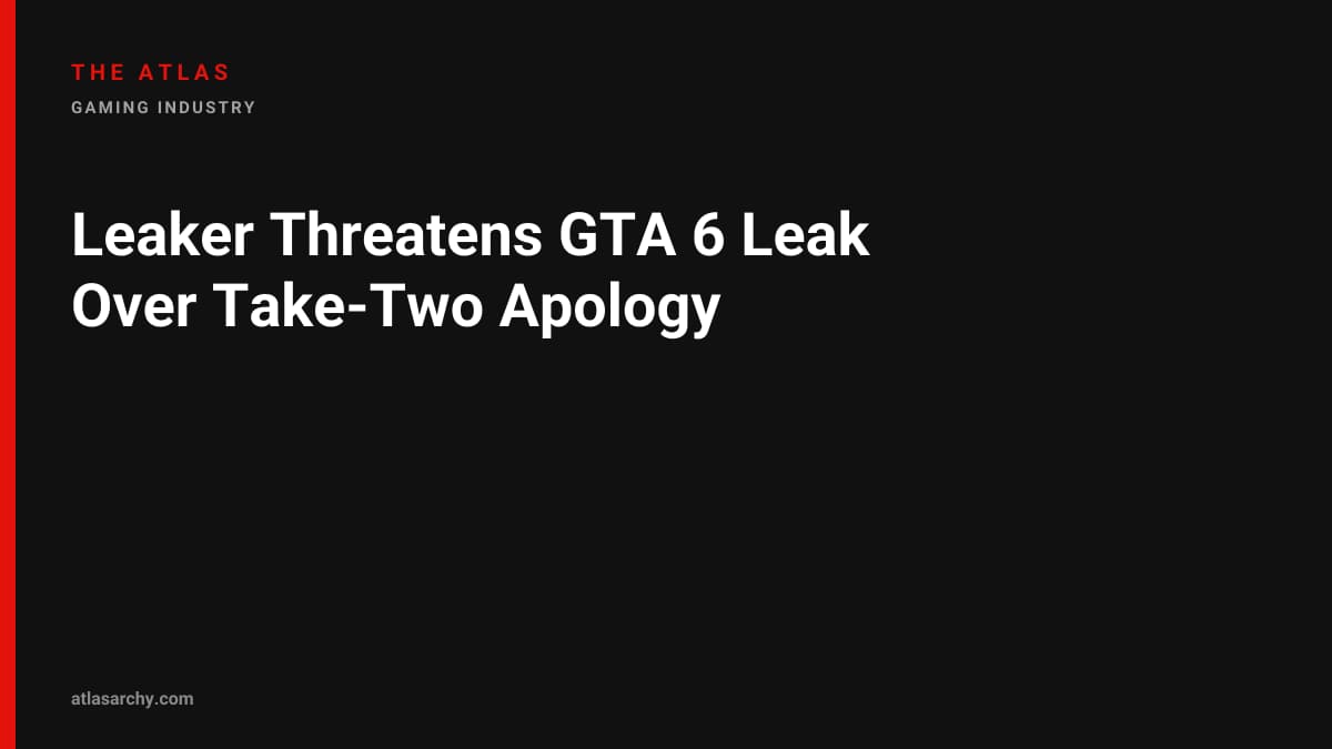 Leaker Threatens GTA 6 Leak Over Take‑Two Apology