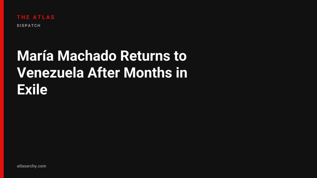 María Machado Returns to Venezuela After Months in Exile