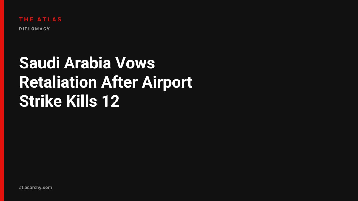 Saudi Arabia Vows Retaliation After Airport Strike Kills 12