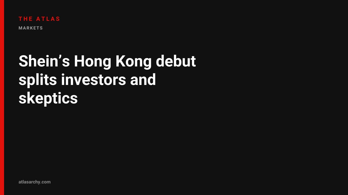 Shein’s Hong Kong debut splits investors and skeptics