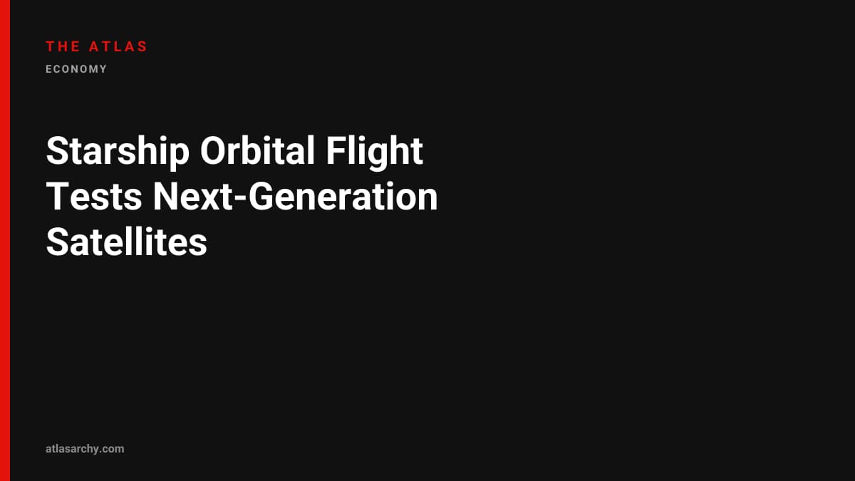 Starship Orbital Flight Tests Next-Generation Satellites