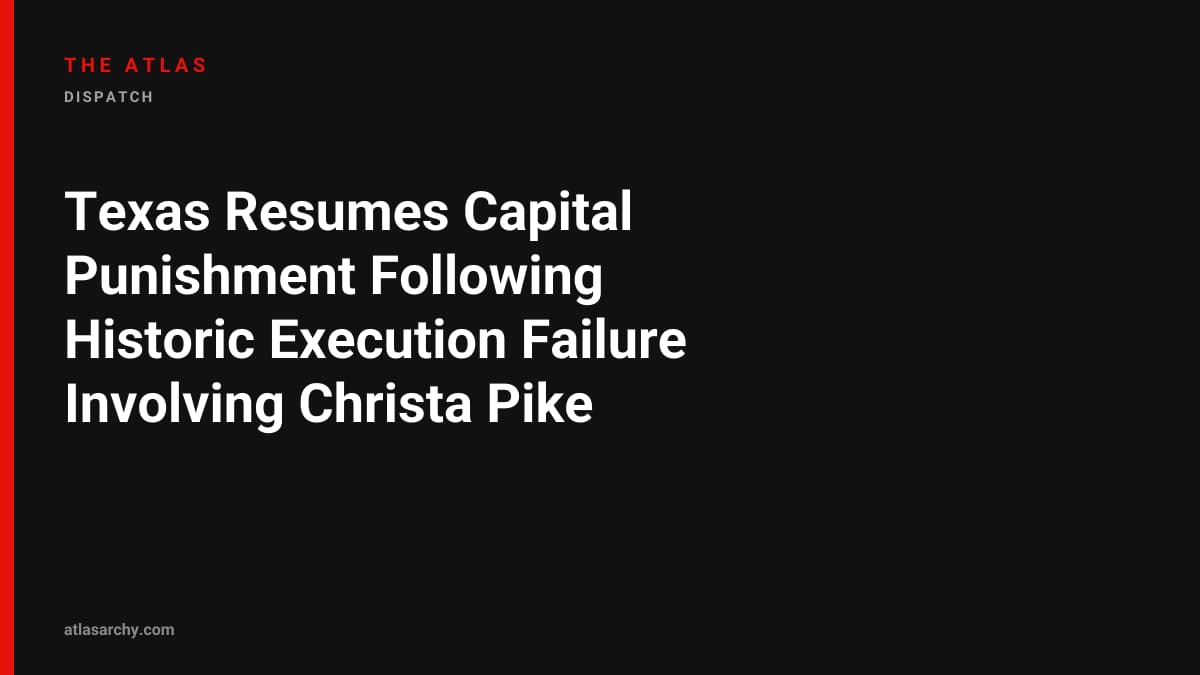 Texas Resumes Capital Punishment Following Historic Execution Failure Involving Christa Pike