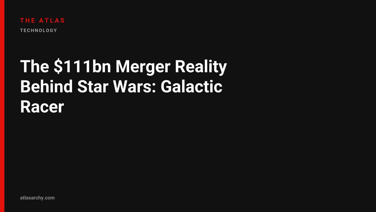 The $111bn Merger Reality Behind Star Wars: Galactic Racer