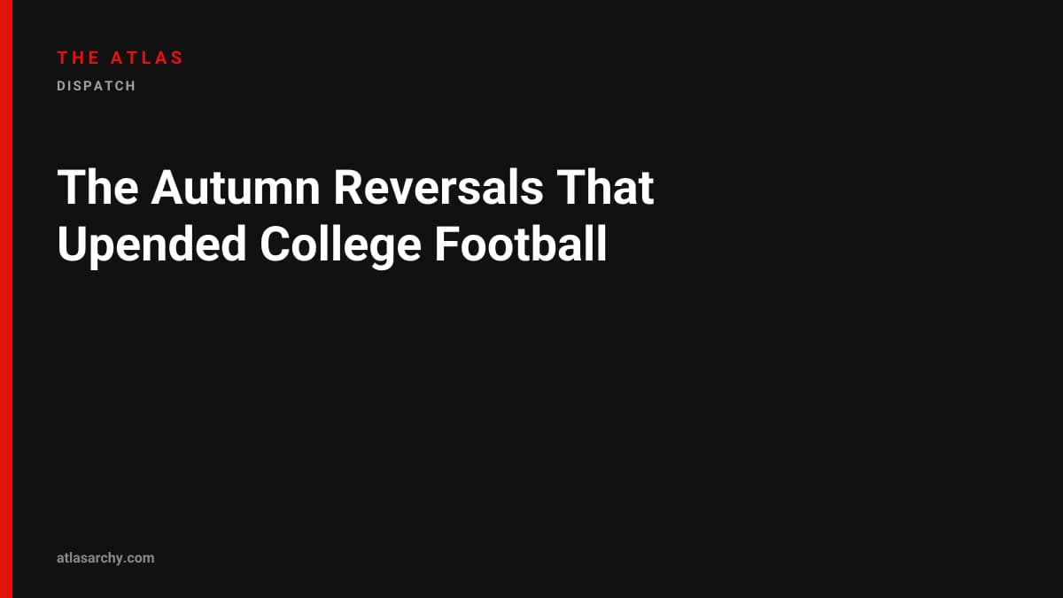 The Autumn Reversals That Upended College Football
