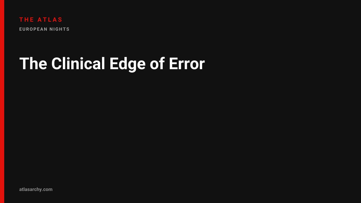 The Clinical Edge of Error