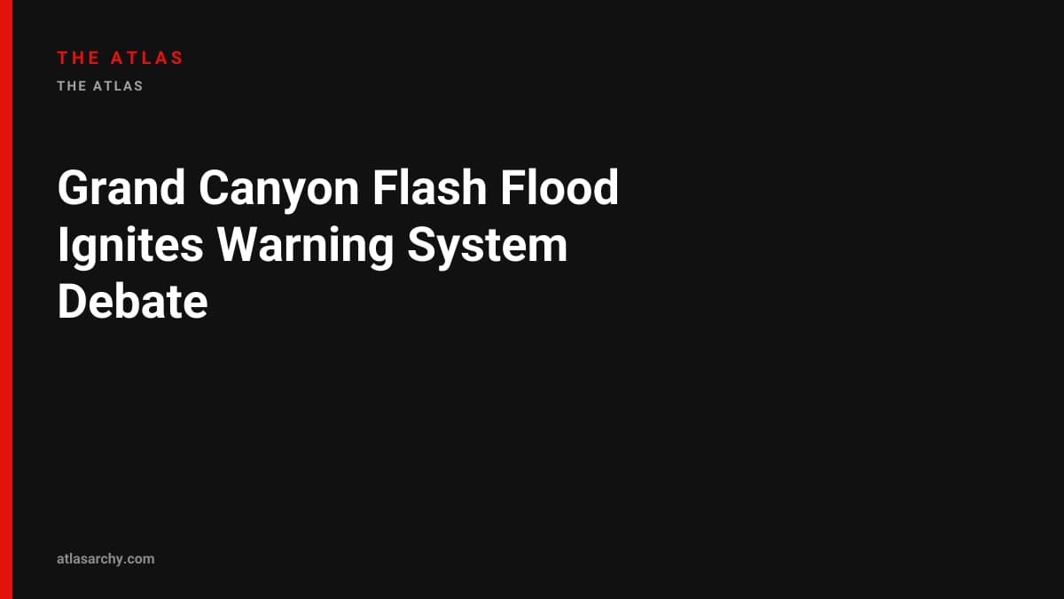 Grand Canyon Flash Flood Ignites Warning System Debate