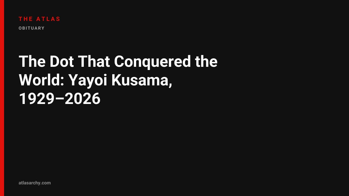 The Dot That Conquered the World: Yayoi Kusama, 1929–2026