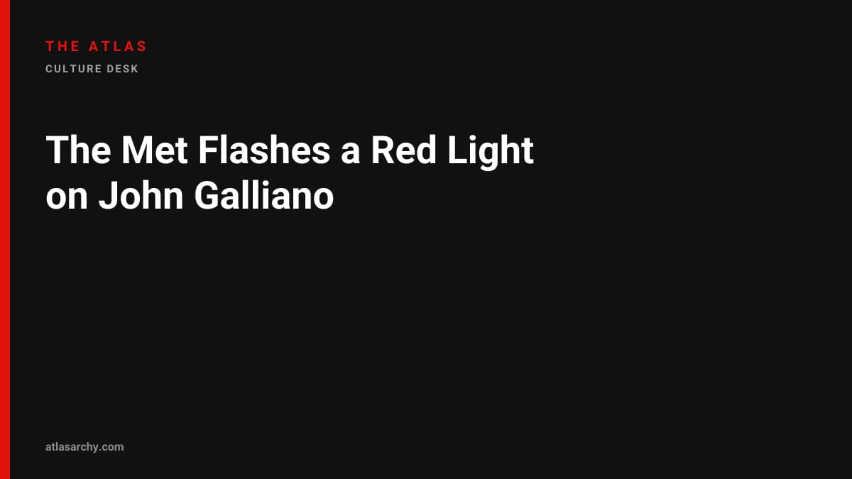 The Met Flashes a Red Light on John Galliano