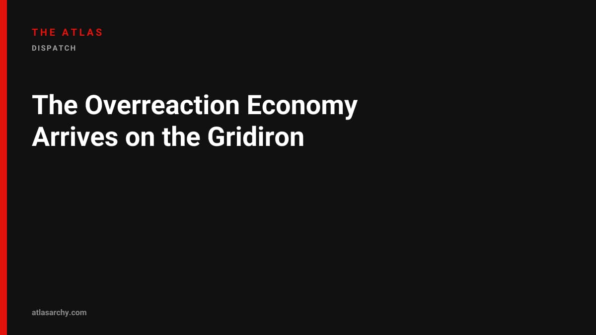 The Overreaction Economy Arrives on the Gridiron