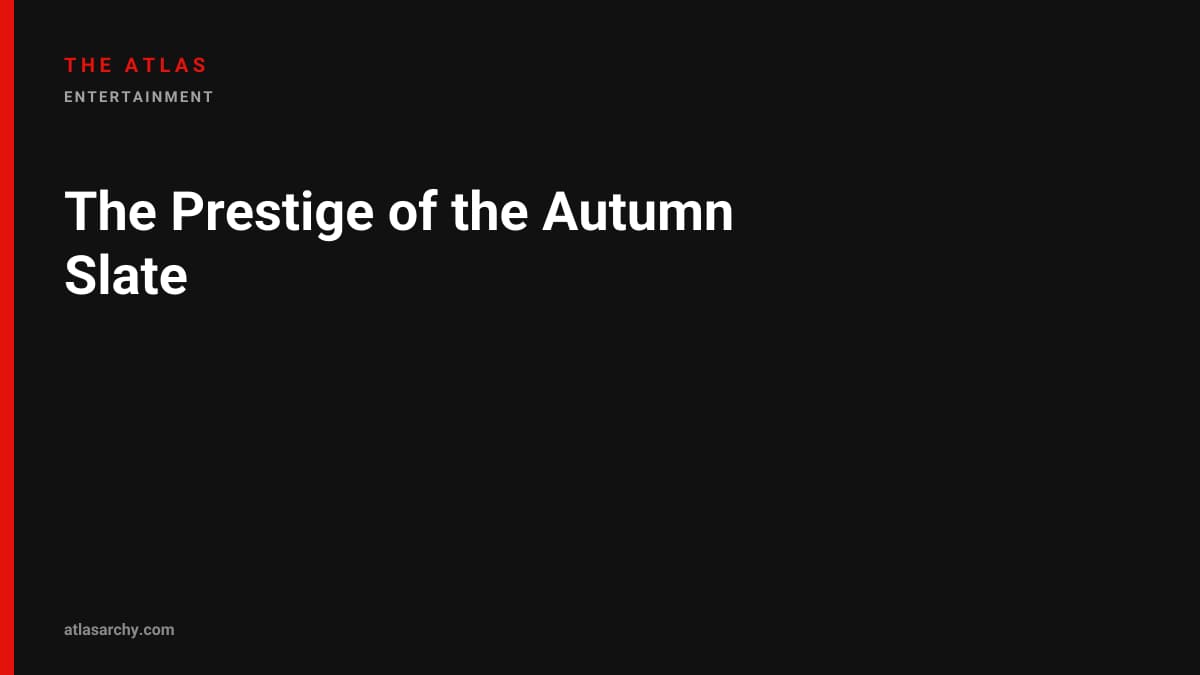 The Prestige of the Autumn Slate