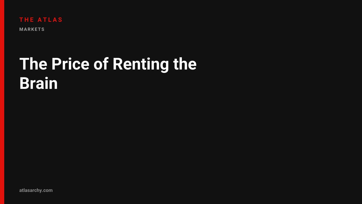The Price of Renting the Brain