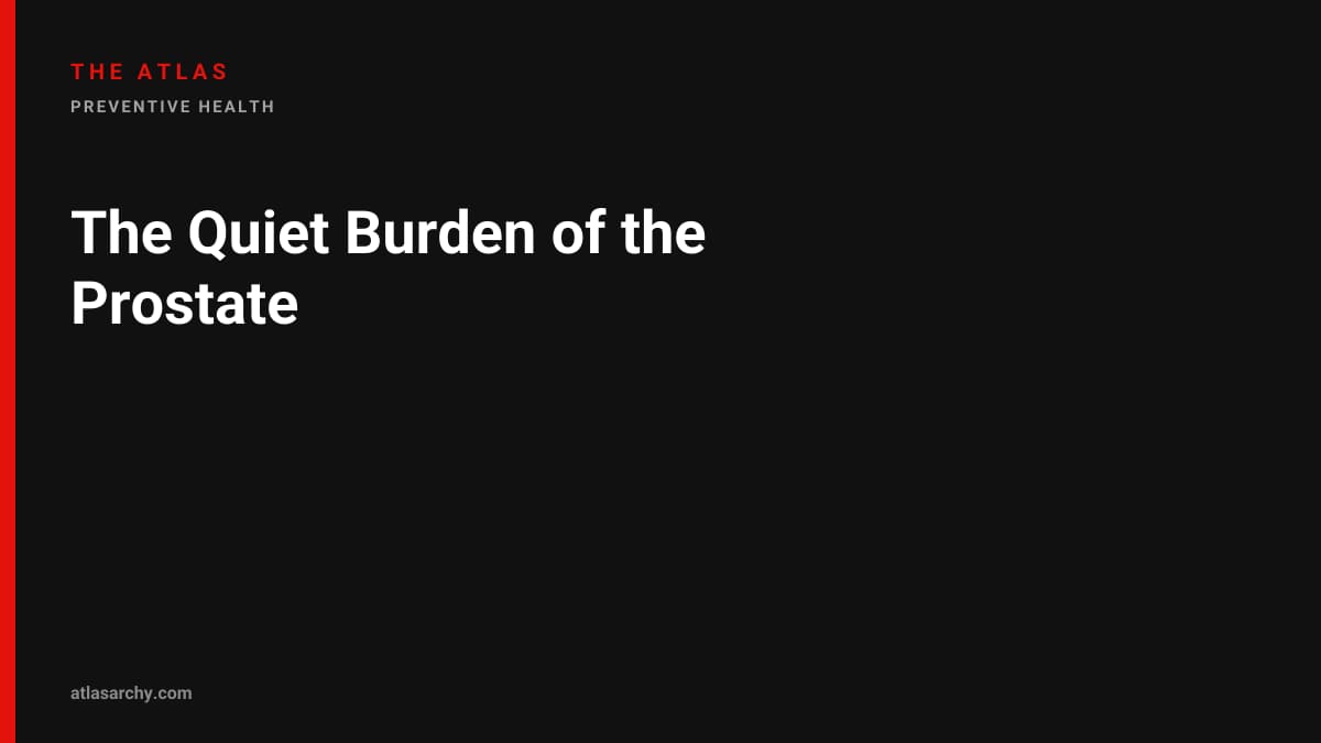The Quiet Burden of the Prostate