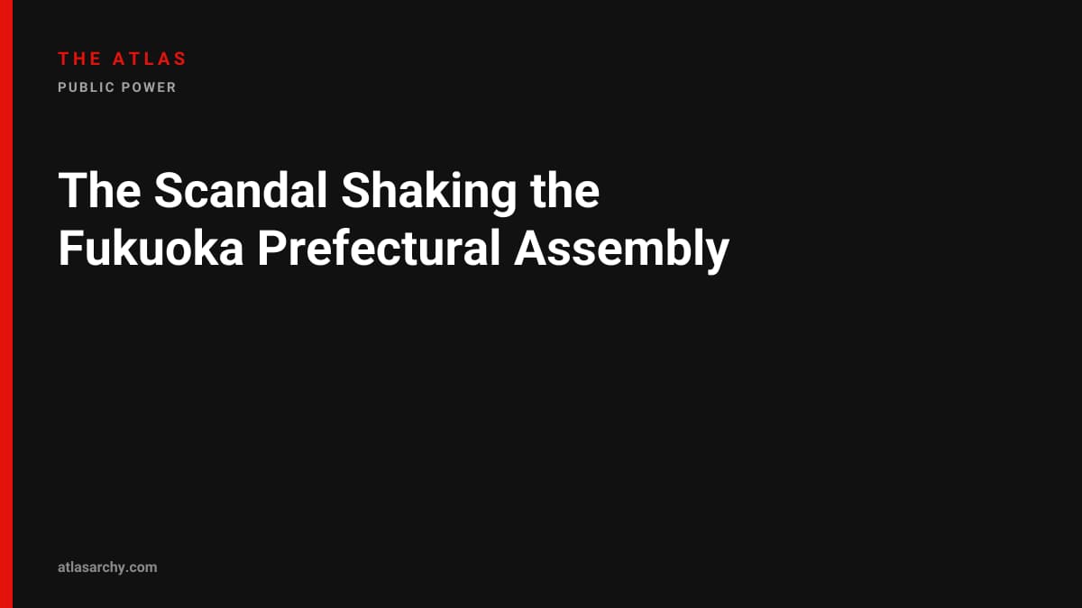 The Scandal Shaking the Fukuoka Prefectural Assembly