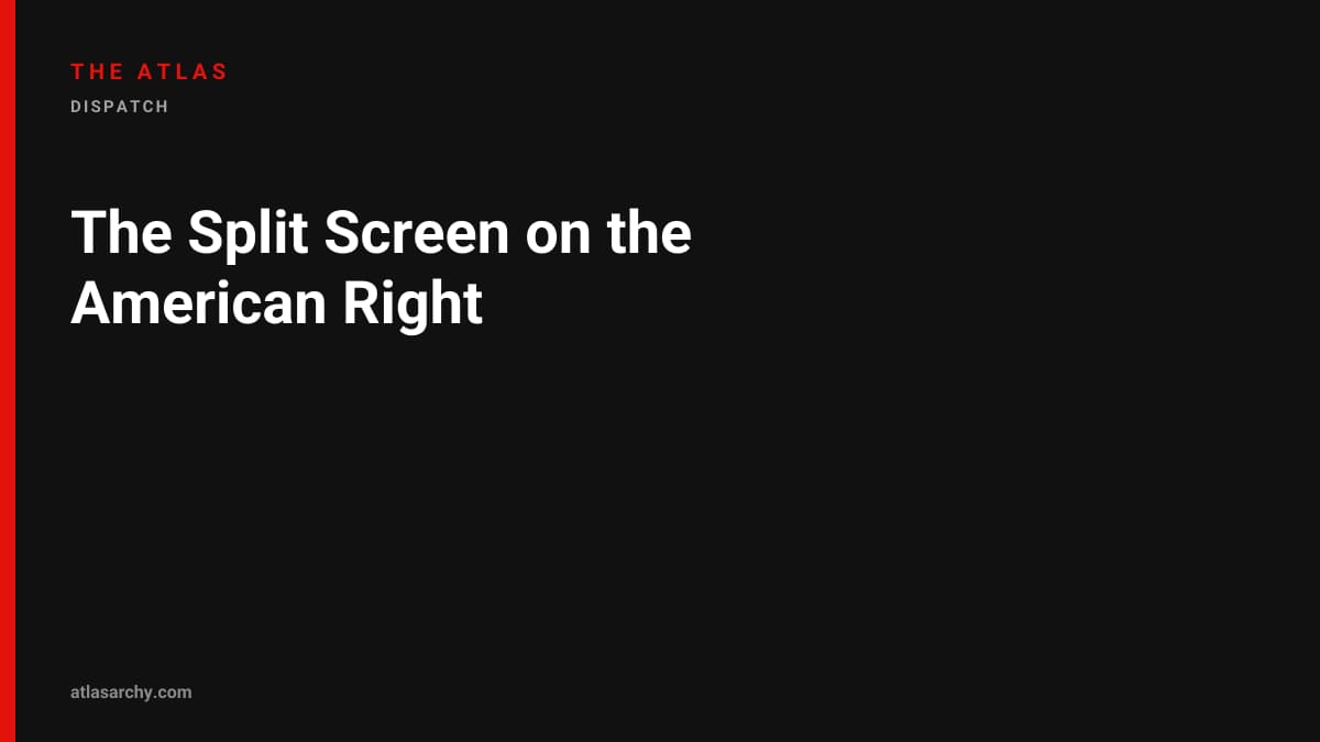 The Split Screen on the American Right