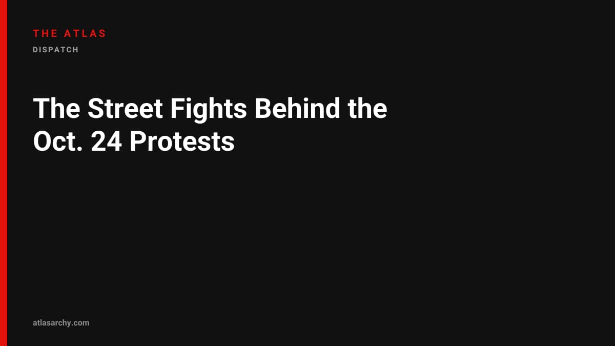 The Street Fights Behind the Oct. 24 Protests