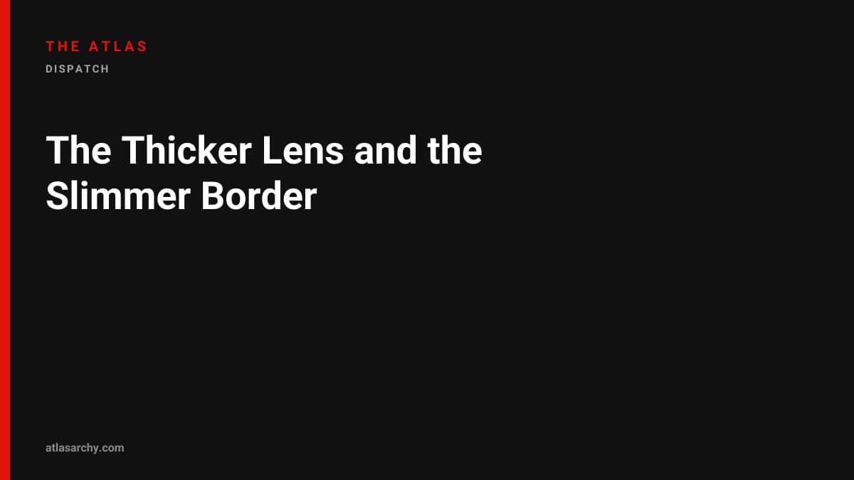 The Thicker Lens and the Slimmer Border