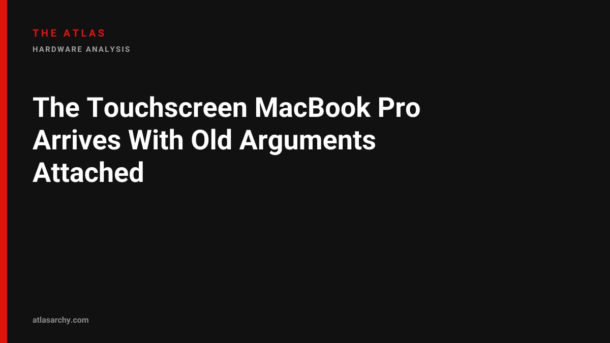 The Touchscreen MacBook Pro Arrives With Old Arguments Attached