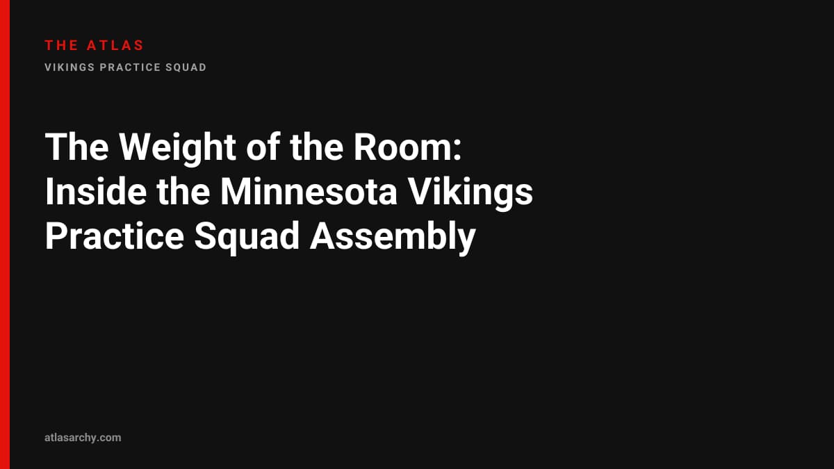 The Weight of the Room: Inside the Minnesota Vikings Practice Squad Assembly