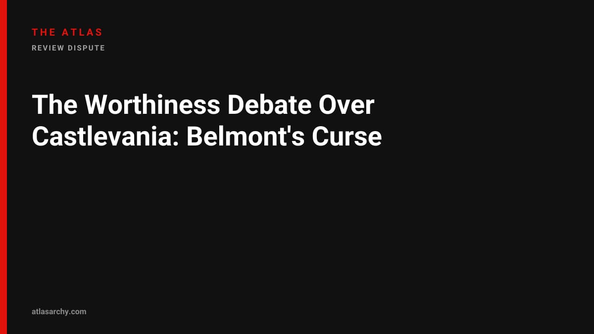 The Worthiness Debate Over Castlevania: Belmont's Curse