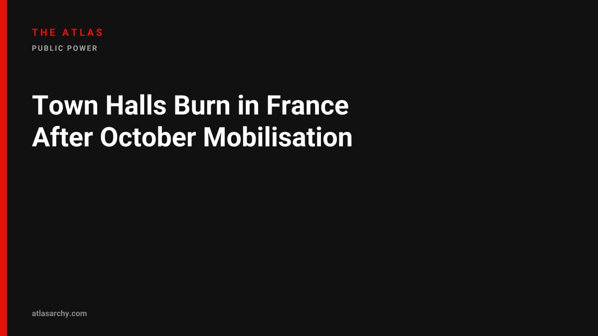 Town Halls Burn in France After October Mobilisation