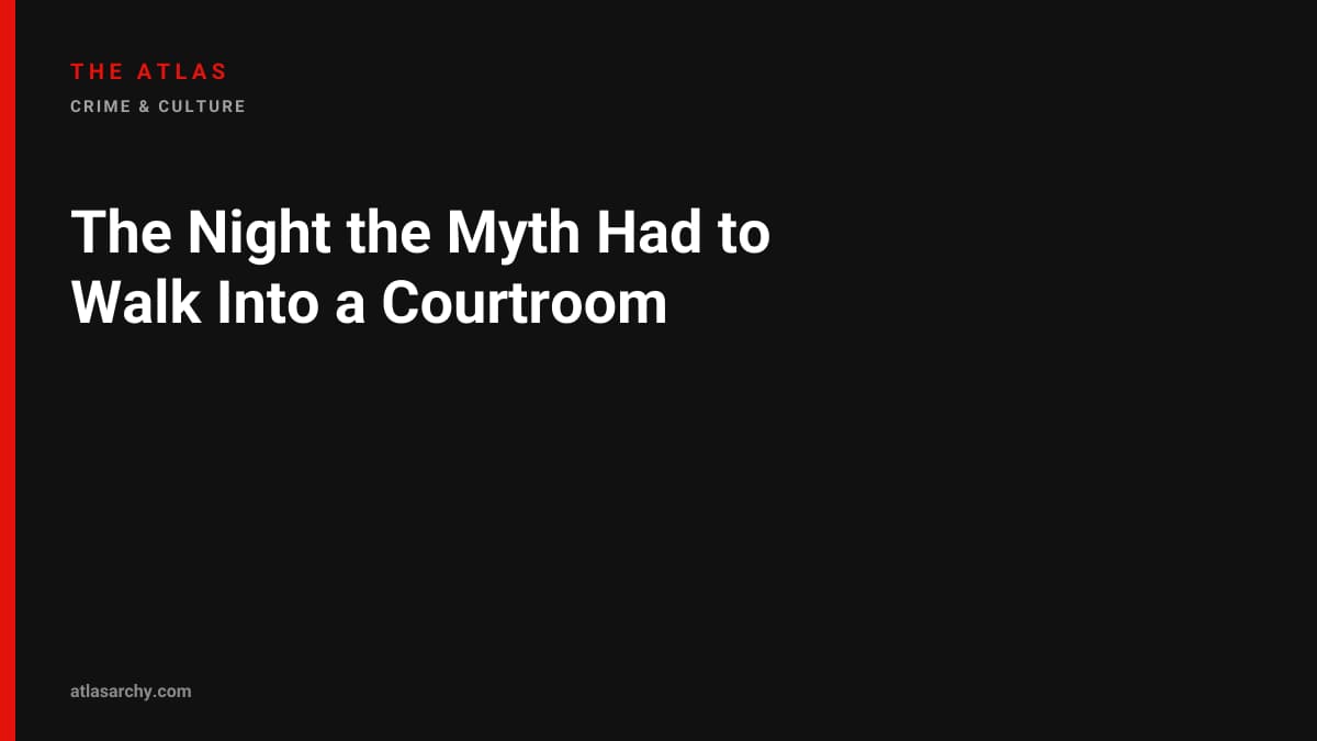 The Night the Myth Had to Walk Into a Courtroom
