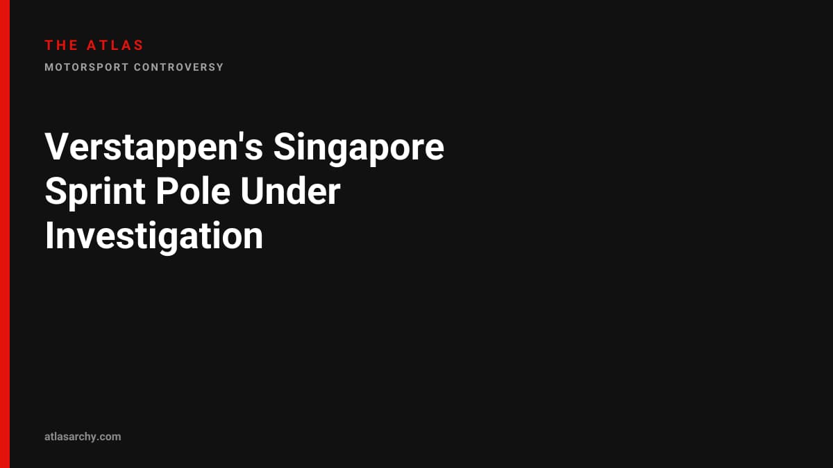 Verstappen's Singapore Sprint Pole Under Investigation