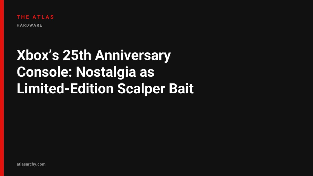 Xbox’s 25th Anniversary Console: Nostalgia as Limited-Edition Scalper Bait